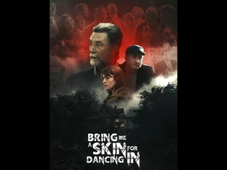 british horror film bring me a skin for dancing in (2024)